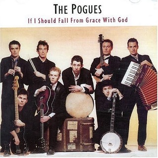01. 1988 The Pogues - If I Should Fall From Grace With God.jpg