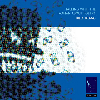 02    Billy Bragg - Talking with the taxman about poetry_w320.jpg