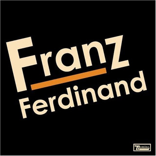 03. Franz Ferdinand – Franz Ferdinand.jpg