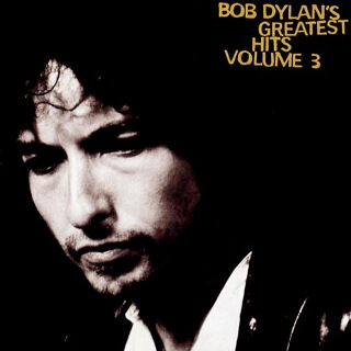 03_Bob Dylan's Greatest Hits, Vol. 3 - Bob Dylan_w320.jpg