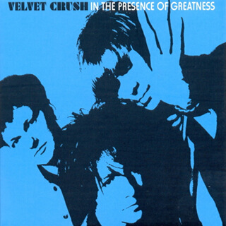 03_In the Presence of Greatness - Velvet Crush.jpg