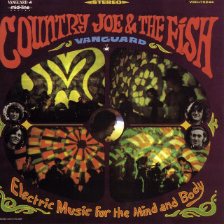 04. 1967 Country Joe McDonald And The Fish - Electric Music For The Mind And Body.jpg