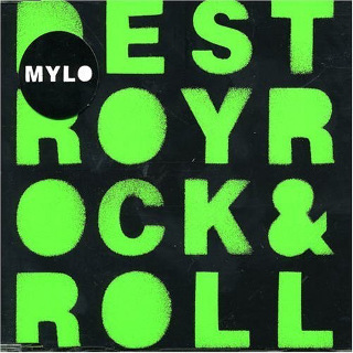 04. 2004 Mylo - Destroy Rock & Roll.jpg