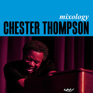 04_Mixology - Chester Thompson_w320.jpg