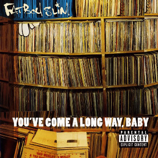 05. 1998 Fatboy Slim - You've Come A Long Way, Baby.jpg