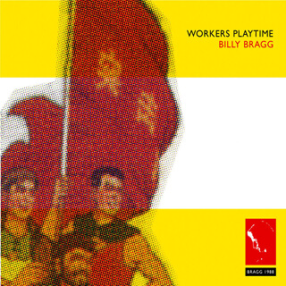 05 Workers Playtime - Billy Bragg.jpg