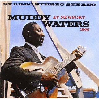 06. 1960 Muddy Waters - Muddy Waters At Newport.jpg