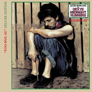 06. 1982 Dexy's Midnight Runners - (Kevin Rowland And) Too-Rye-Ay.jpg