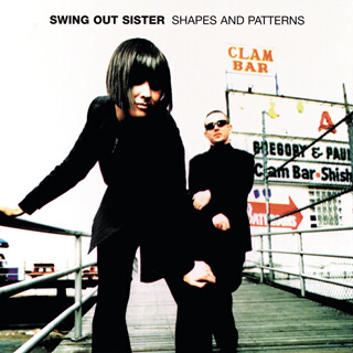 06_Shapes and Patterns - Swing Out Sister_w320.jpg