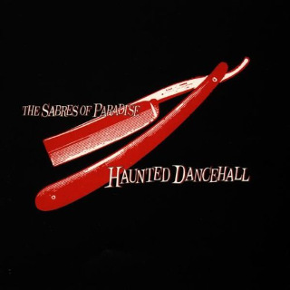 07. 1994 The Sabres Of Paradise - Haunted Dancehall.jpg