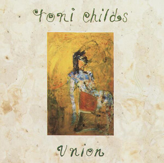 08 Union - Toni Childs.jpg