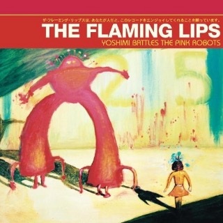 09. 2002 The Flaming Lips - Yoshimi Battles The Pink Robots.jpg