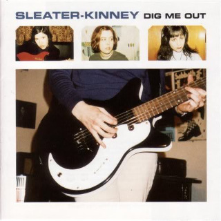 09 1997 Sleater-Kinney - Dig Me Out.jpg