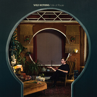 09_Life of Pause - Wild Nothing_w320.jpg