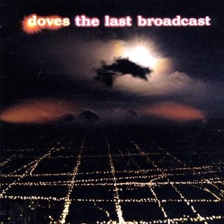 10. 2002 Doves - The Last Broadcast.jpg