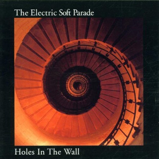 12     Electric Soft Parade – Holes In The Wall.jpg