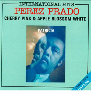 12位 CHERRY PINK AND APPLE BLOSSOM WHITE - PEREZ 'PREZ' PRADO AND HIS ORCHESTRA.jpg