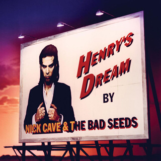 14_Henry's Dream (2010 Remastered Edition) - Nick Cave & The Bad Seeds.jpg