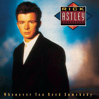 14_Whenever You Need Somebody - Rick Astley.jpg
