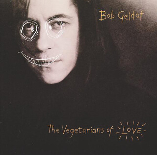 15    Bob Geldof - The vegetarians of love.jpg