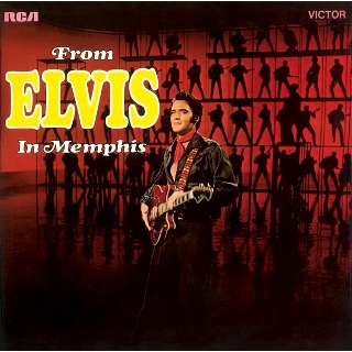 17. 1969 Elvis Presley - From Elvis In Memphis.jpg
