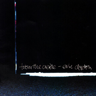 18    Eric Clapton - From the cradle.jpg