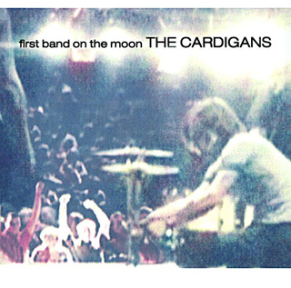 18    The cardigans - First band on the moon.jpg