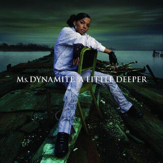 19     Ms Dynamite – A Little Deeper.jpg