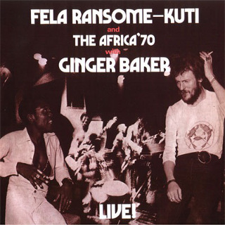 1971 Fela Ransome-Kuti And The Africa '70 With Ginger Baker - Live!.jpg
