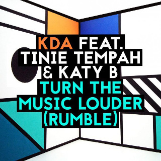1位 TURN THE MUSIC LOUDER (RUMBLE) - KDA FT TINIE TEMPAH & KATY B.jpg