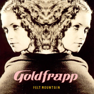 20. 2000 Goldfrapp - Felt Mountain.jpg