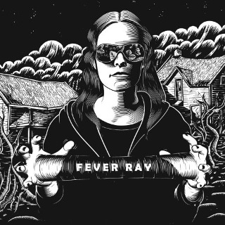 20. Fever Ray – Fever Ray.jpg