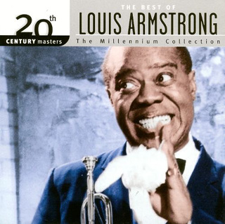 20th Century Masters - The Millennium Collection- The Best of Louis Armstrong.JPG