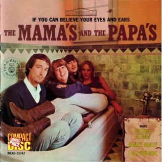 21. 1966 The Mamas and the Papas - If You Can Believe Your Eyes and Ears.jpg