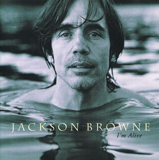 21    Jackson Browne - I’m Alive.jpg