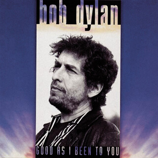 21_Good As I Been to You (Remastered) - Bob Dylan.jpg