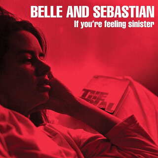 2    Belle And Sebastian – If You’re Feeling Sinister.jpg