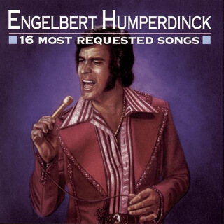 22_Engelbert Humperdinck- 16 Most Requested Songs - Engelbert Humperdinck.jpg