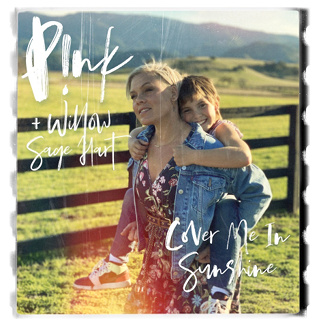 #1 Cover Me In Sunshine - P!nk & Willow Sage Hart_w320.jpg