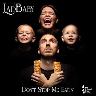 #1 Don't Stop Me Eatin' - Ladbaby_w320.jpg