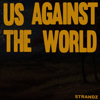 #12 Us Against The World - Strandz_w320.jpg
