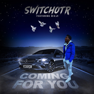 #14 Coming For You - Switchotr Ft A1 & J1_w320.jpg