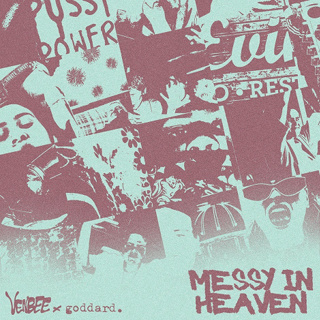 #14 Messy In Heaven - Venbee & Goddard_w320.jpg