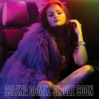 #19 Single Soon - Selena Gomez_w320.jpg