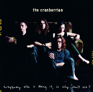 23    The Cranberries - Everybody else is doing it, So why can’t we?.jpg