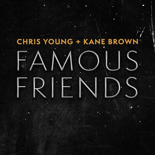 #21 Famous Friends - Chris Young + Kane Brown_w320.jpg