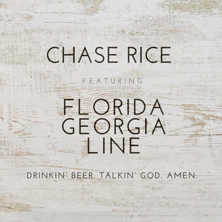 #24 Drinkin' Beer. Talkin' God. Amen. - Chase Rice Featuring Florida Georgia Line_w320.jpg