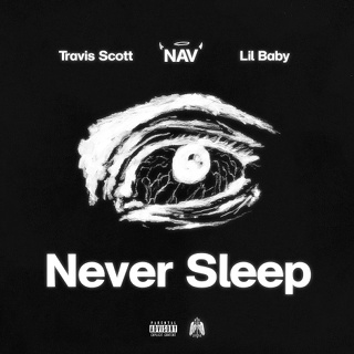 #50 Never Sleep - NAV, Travis Scott & Lil Baby_w320.jpg