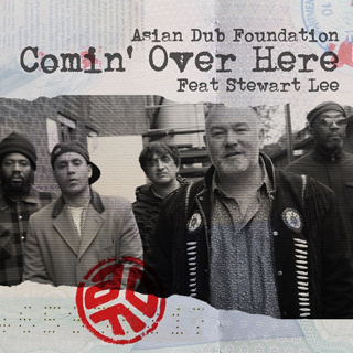 #65 Comin' Over Here - Asian Dub Foundation Lee_w320.jpg