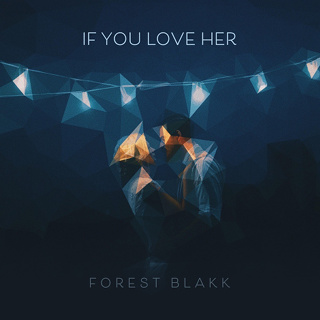 #7 If You Love Her - Forest Blakk_w320.jpg